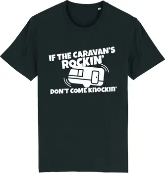 Забавная футболка с надписью Caravan - Если Караван Зажигательный, Не стучи в дверь.